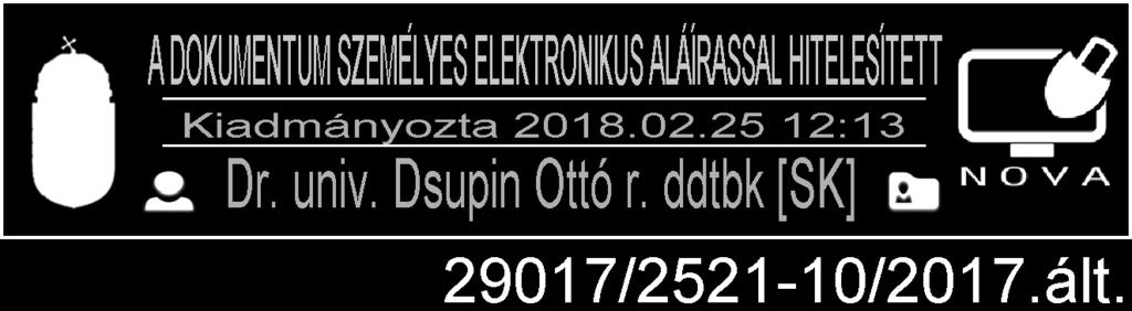 2 Kibocsátó szervezet: Rendőrségi Oktatási és Kiképző Központ Alkalmazási terület: a