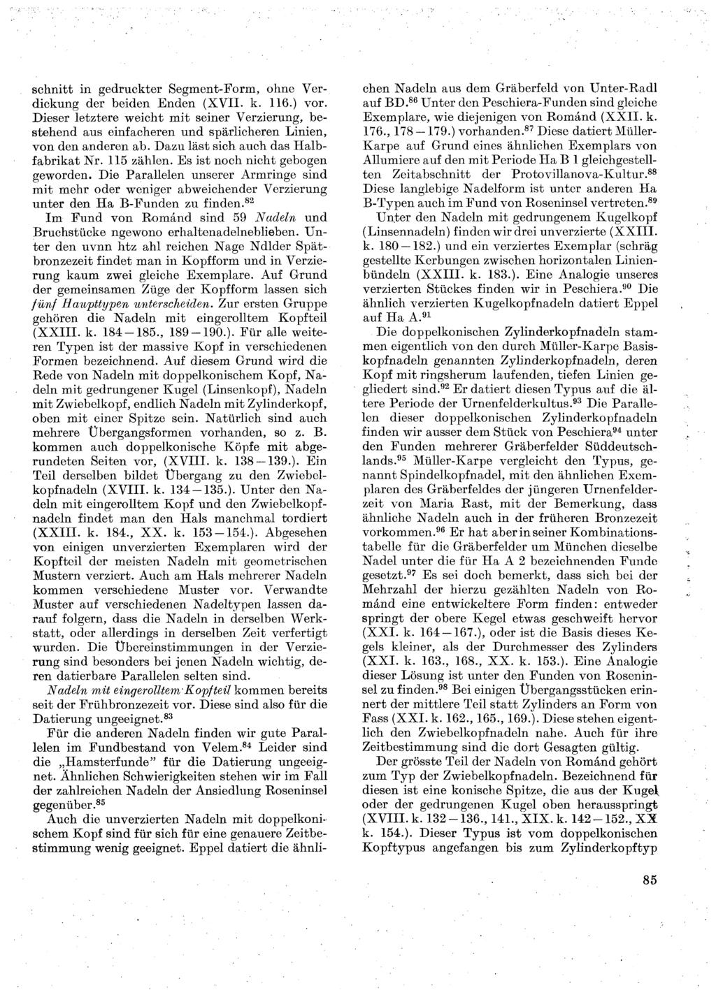 schnitt in gedruckter Segment-Form, ohne Verdickung der beiden Enden (XVII. k. 116.) vor.