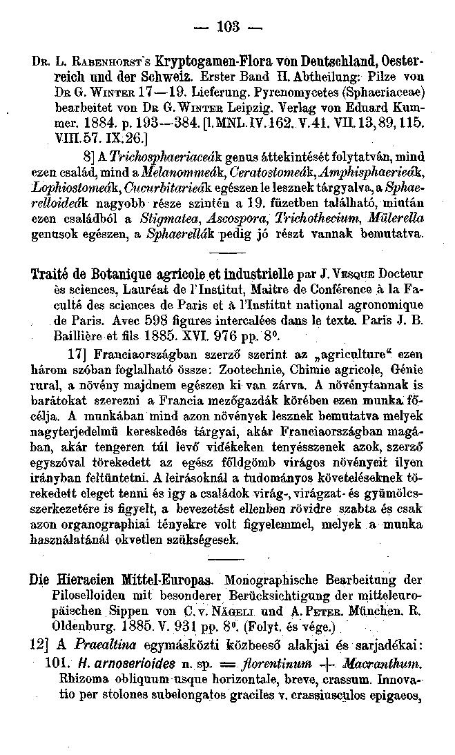 103 DR. L. RABENHOKSTS Kryptogamen-Flora von Deutscnland,Oesterreicll und der Schweiz. Erster Bánd II. Ahtheilung: Pilze von DR G. WINTBR 17 19. Lieferung.