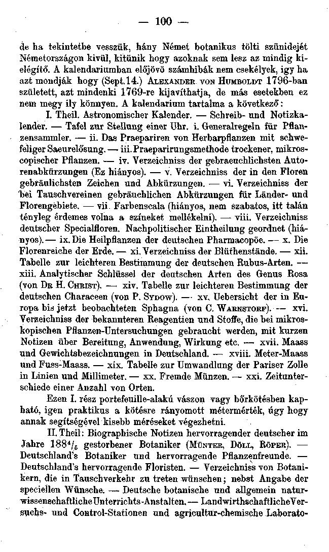 - 100 de ha tekintetbe vesszük, hány Német botanikus tölti szünidejét Németországon kivül, kitűnik hogy azoknak sem lesz az mindig kielégítő.