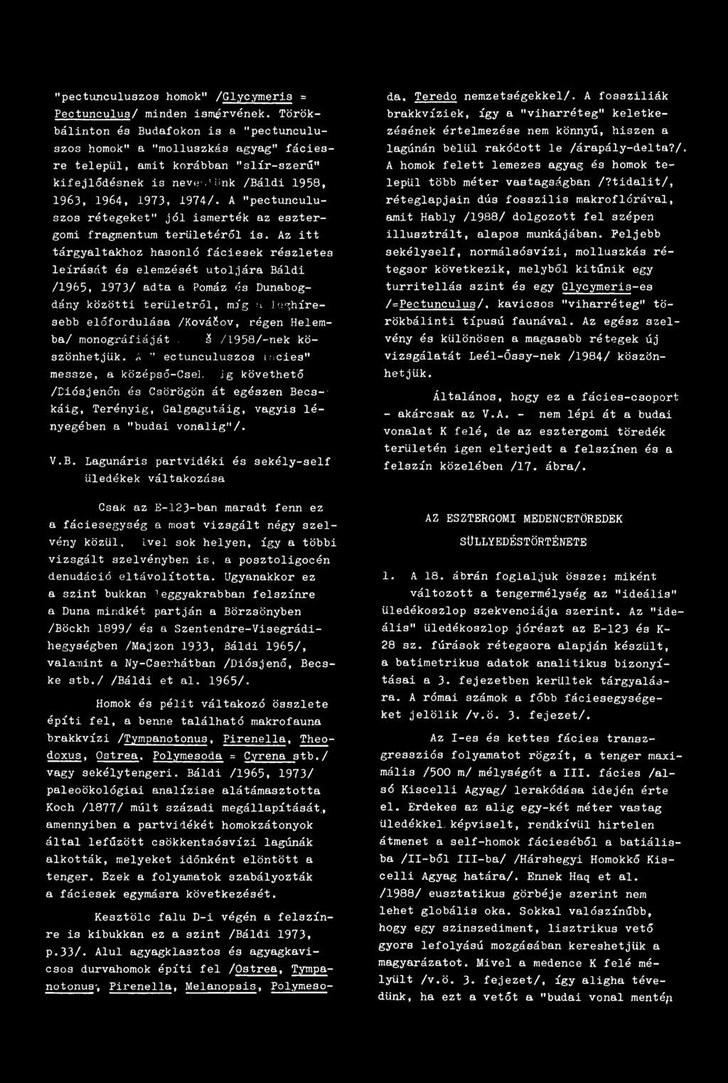 A "pectunculuszos rétegeket" jól ismerték az esztergomi fragmentum területéről is.