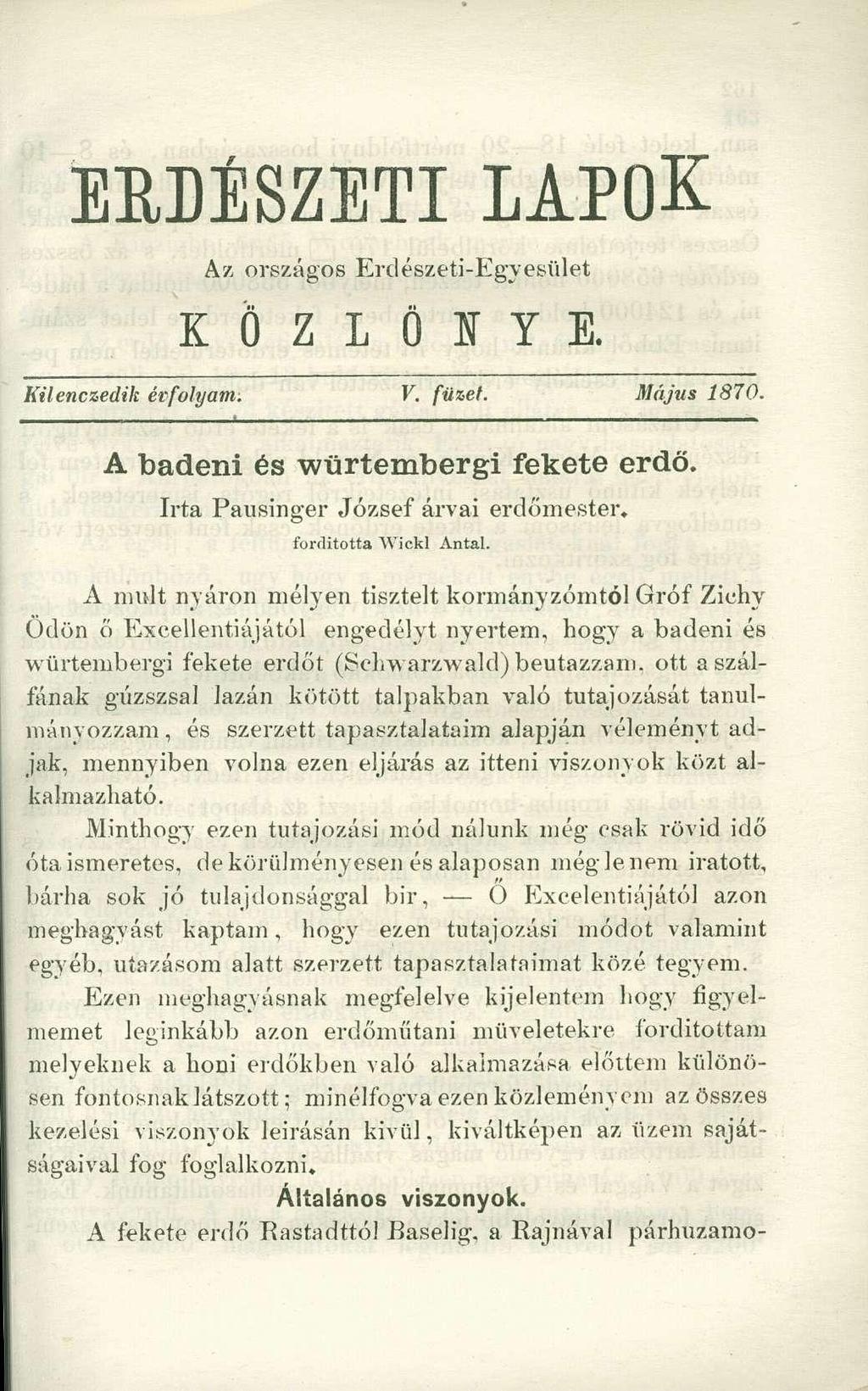 ERDÉSZETI LAPOK Az országos Erdészeti-Egyesület K Ö Z L Ö H Y E. Kilenczedik évfolyam: V. füzet. Május 1870. A badeni és würtembergi fekete erdő.