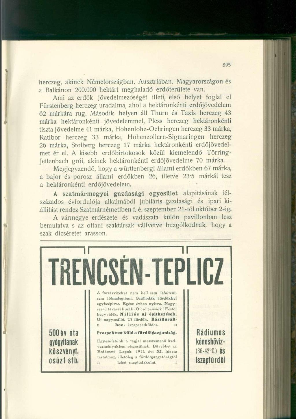 herczeg, akinek Németországban, Ausztriában, Magyarországon és a Balkánon 200.000 hektárt meghaladó erdőterülete van.