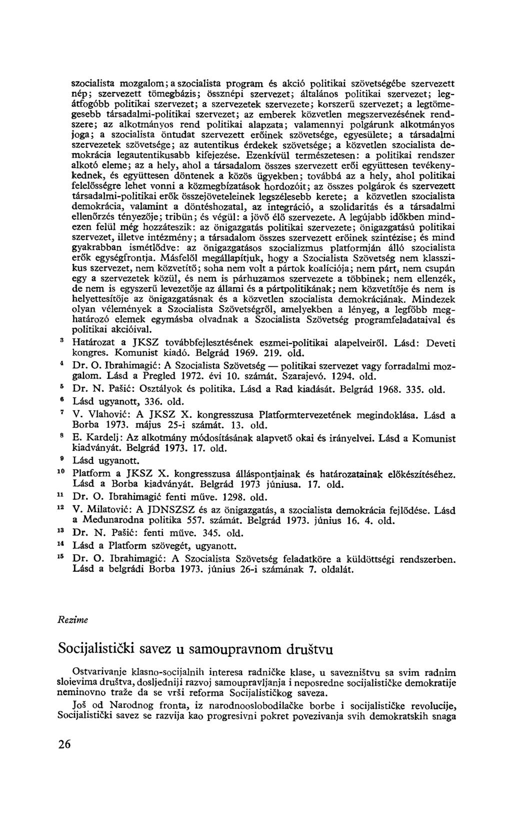 szocialista mozgalom; a szocialista program és akció politikai szövetségébe szervezett nép; szervezett tömegbázis; össznépi szervezet; általános politikai szervezet; legátfogóbb politikai szervezet;