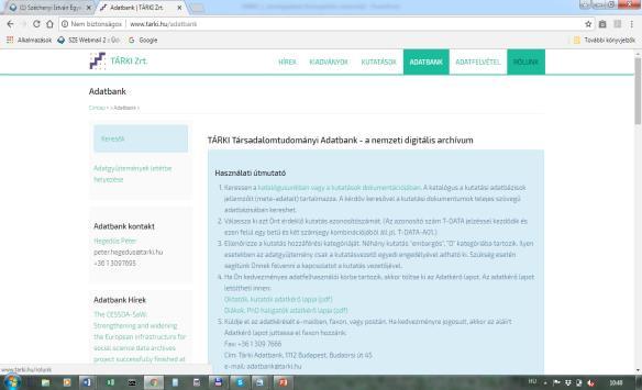 survey adatbázs, de az állományban szerepelnek más típusú adatgyűjtemények s (pl. történelm statsztkák, népszámlálás adatok, stb.