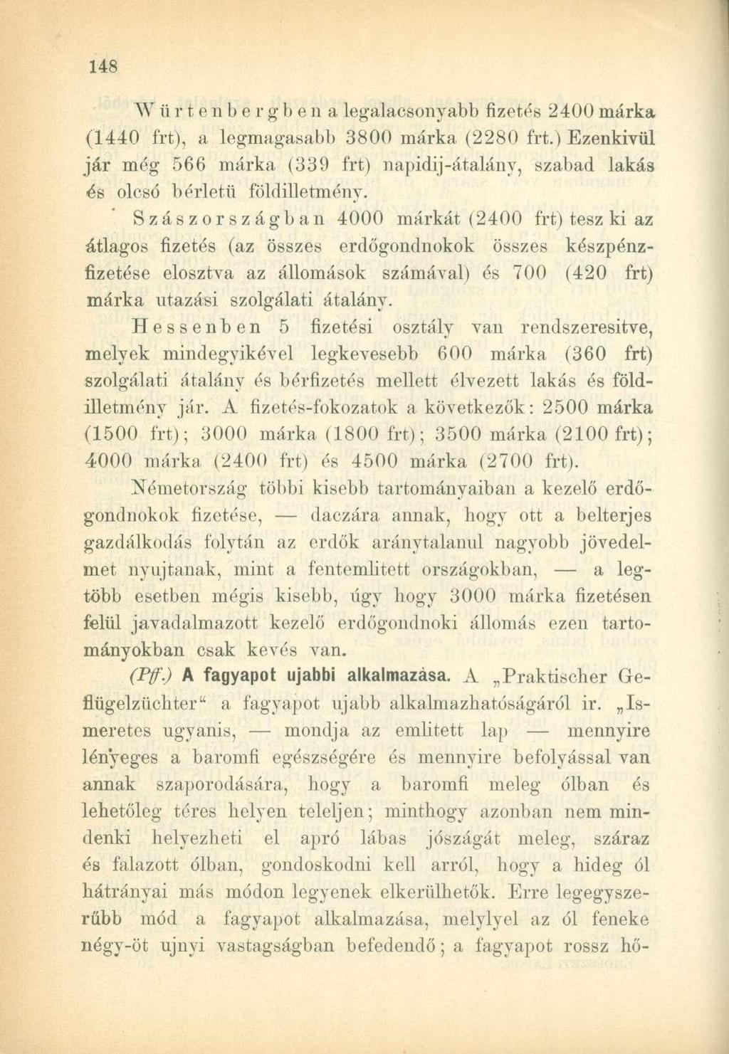 "W ü r t e n b e r g b e n a legalacsonyabb fizetés 2400 márka (1440 frt), a legmagasabb 3800 márka (2280 frt.