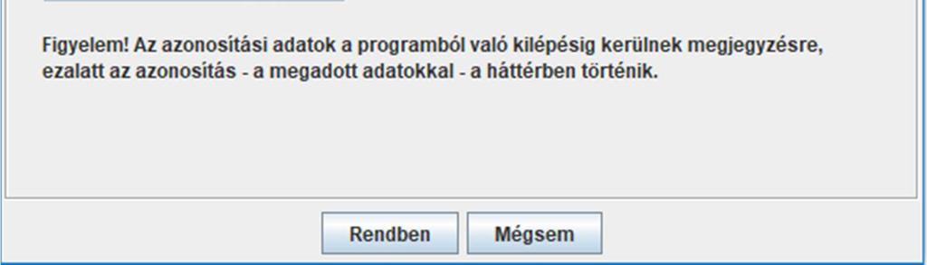 folyamata változatlan, a betöltött nyomtatvány ellenőrzésre, tömörítésre, titkosításra kerül.