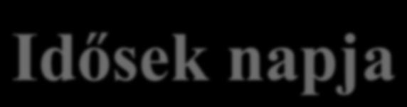 Idősek