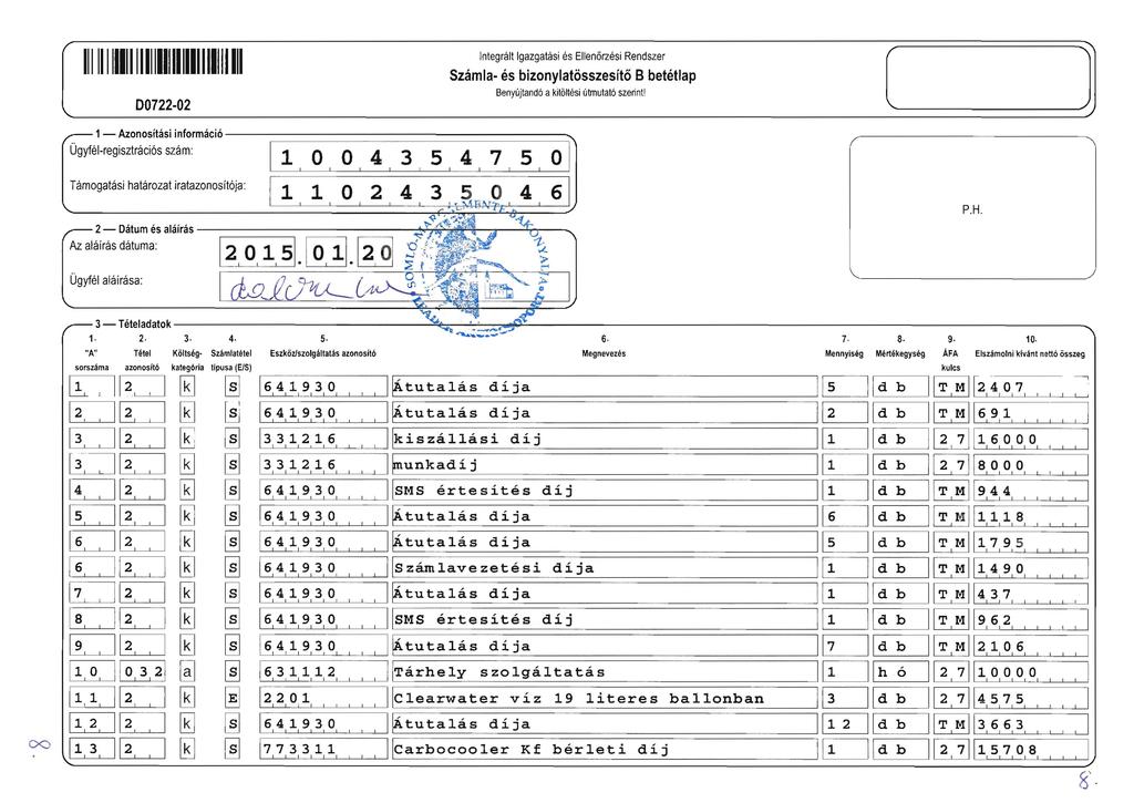 Integralt Igazgatasi es Ellenorzesi Rendszer Szamla- es bizonylatosszesft6 B betetlap BenyiJjtand6 a kit6tesi utmutat6 szennt l (J - Azonositasi informaci6 ;"\ Ugyfel-regisztraci6s szam: ' Tamogatasi