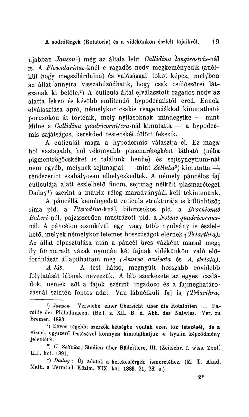 A sodróférgek (Rotatoria) és a vidékünkon észlelt fajaikról. i 9 üjabban Jamón!) még az általa leírt Callidina longirostris-nál is.
