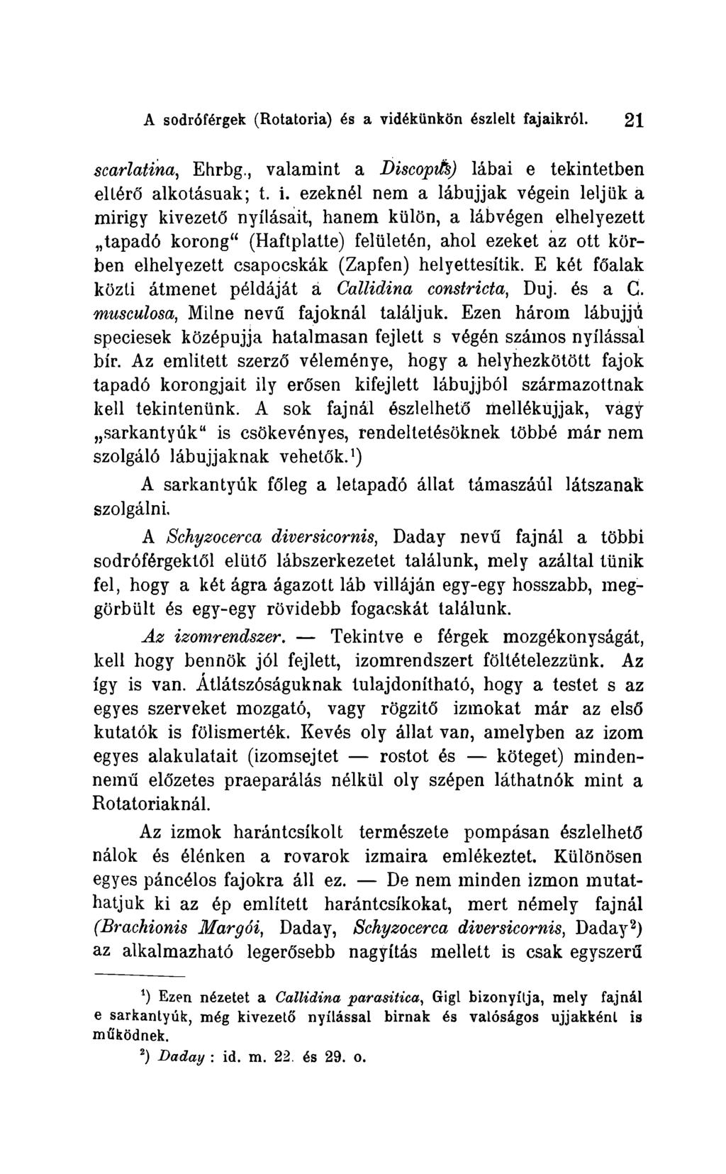 A sodróférgek (Rotatoria) és a vidékünkon észlelt fajaikról. 21 scarlatina, Ehrbg., valamint a Discopife) lábai e tekintetben eltéro alkotásuak; t. i.