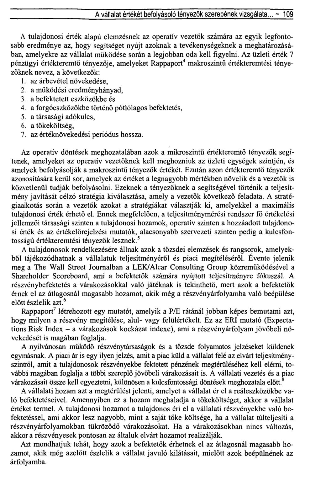 A vállalat értékét befolyásoló tényezők szerepének vizsgálata.