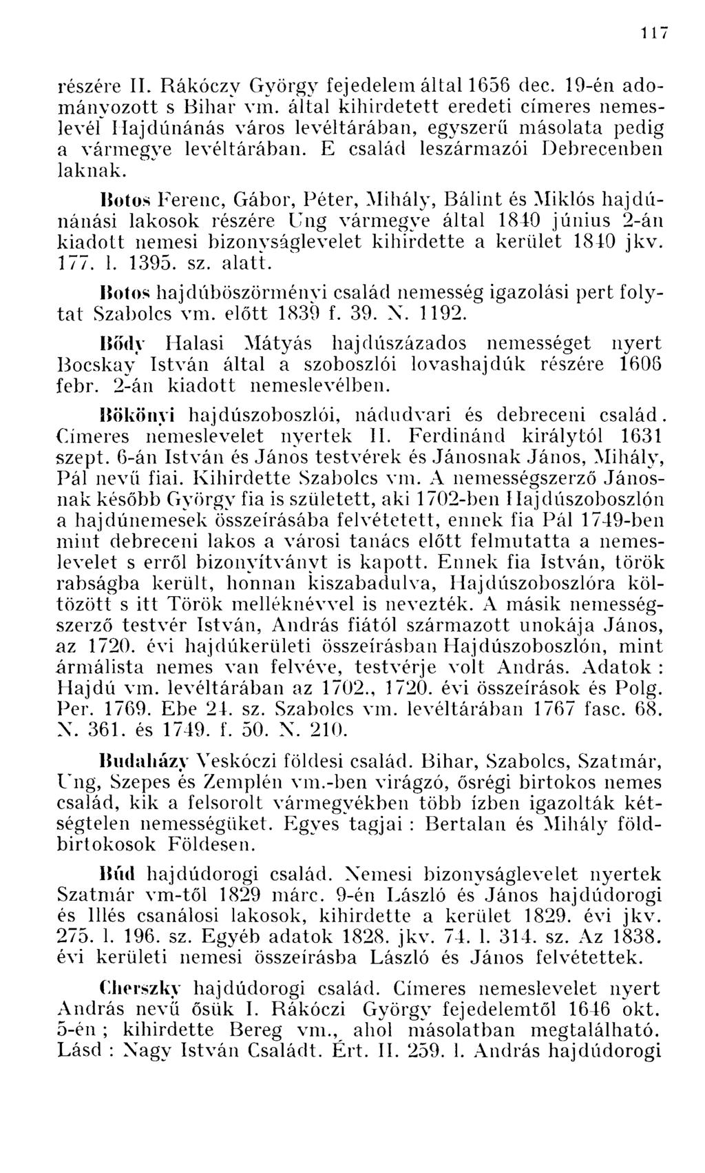 részére IL Rákóczy György fejedelem által 1656 dec. 19-én adományozott s Bihar vm.
