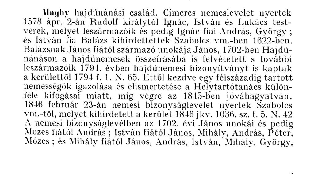 Lövey püspökladányi lakos 1754-ben Szabolcs vm. előtt nagyatyjának, Albertnek III. Ferdinánd király által 1651 szept. 3-án kiadott és Borsod vm.