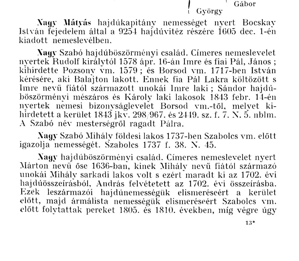Xagy Tokaji György földesi lakos felvétetett Szabolcs vm. 1727. évi nemesi névjegyzékébe Szabolcs f. 28. N. 3/1727.