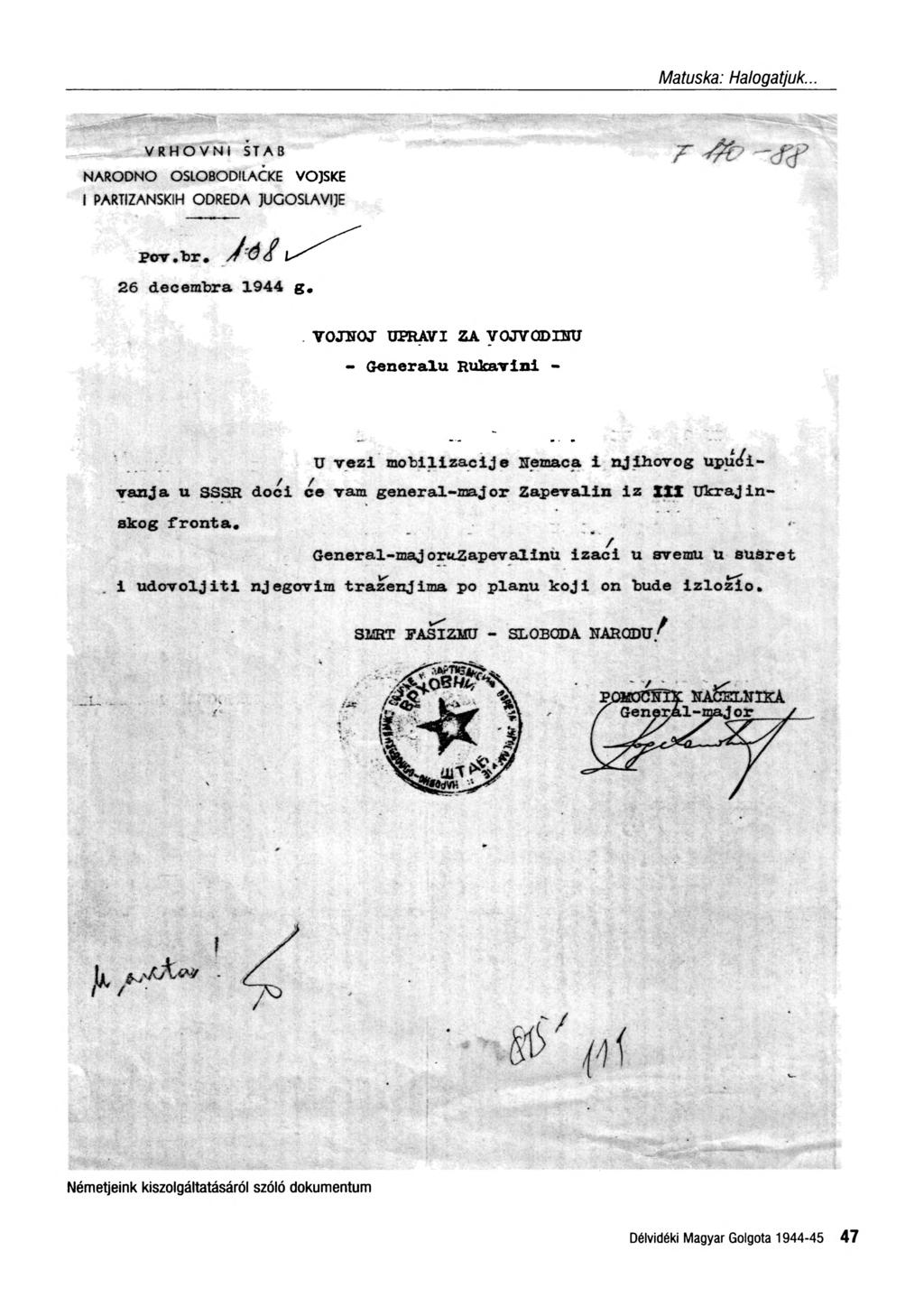 VRHOVNI STÁB /T NARODNO OSLOBODIIACKE VO)SKE 1 PARTIZANSKIH ODREDA JUGOSLAVIJE P a v. b r.