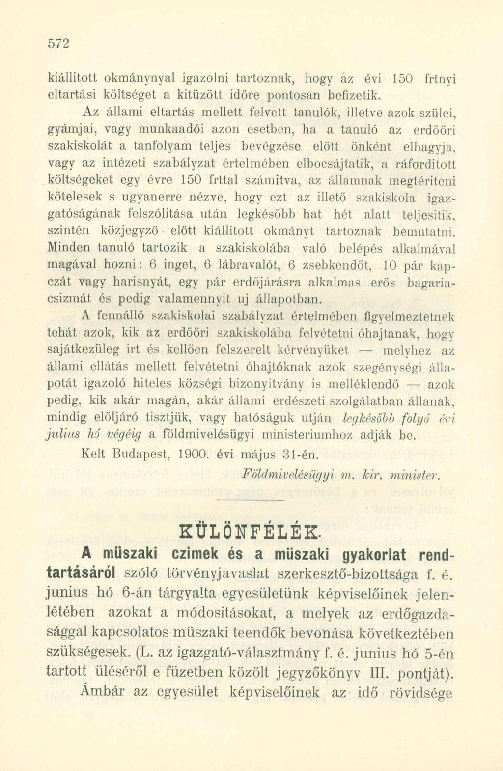 kiállított okmánynyal igazolni tartoznak, hogy az évi 150 í'rtnyi eltartási költséget a kitűzött időre pontosan befizetik.