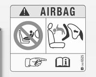 Ülések, biztonsági rendszerek 45 EN: NEVER use a rear-facing child restraint system on a seat protected by an ACTIVE AIRBAG in front of it, DEATH or SERIOUS INJURY to the CHILD can occur.