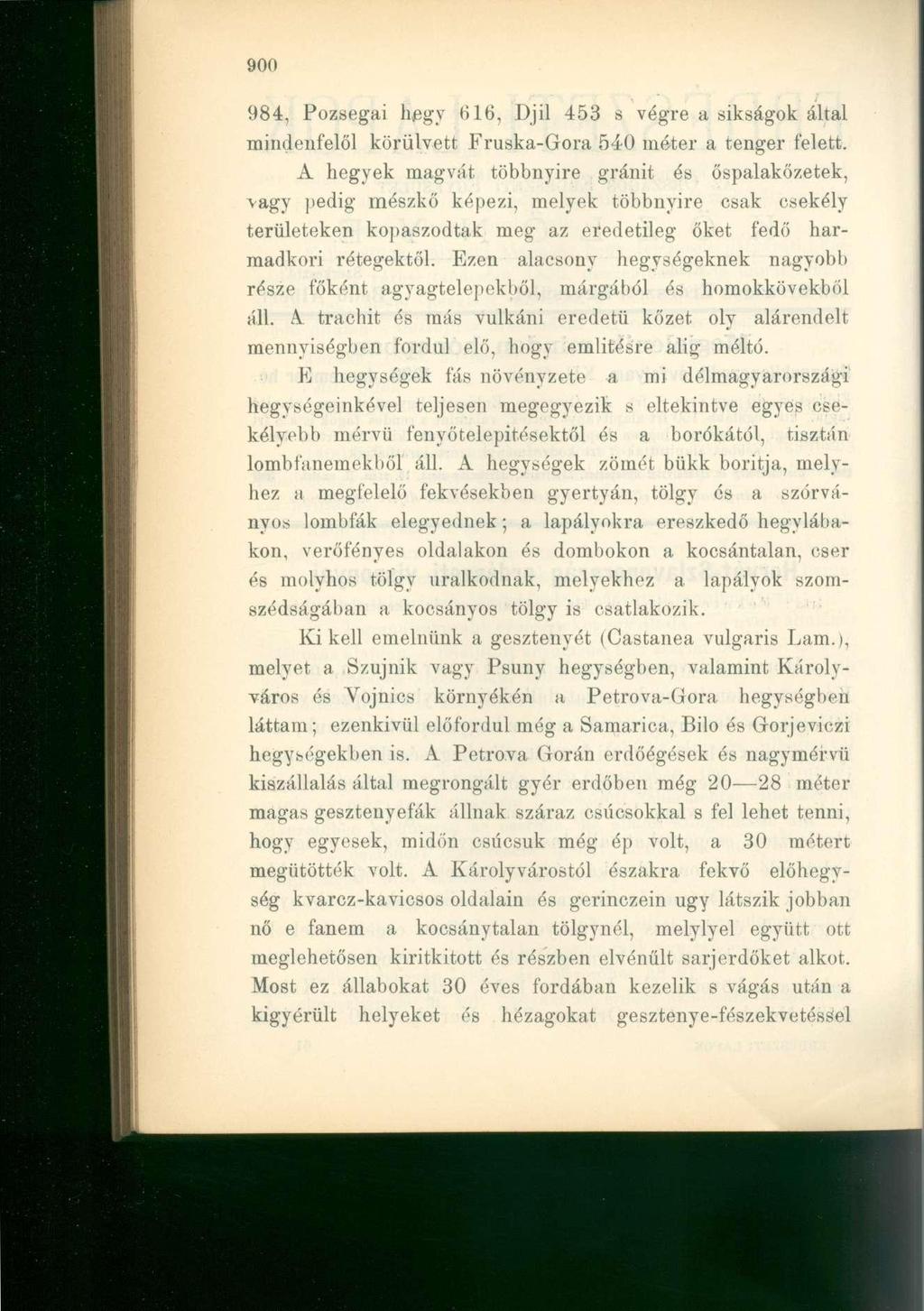 984, Pozsega i heg y 616, Djil 45 3 s végr e a síkságo k álta l mindenfelől körülvet t Fruska-Gor a 54 0 méter a tenger felett.