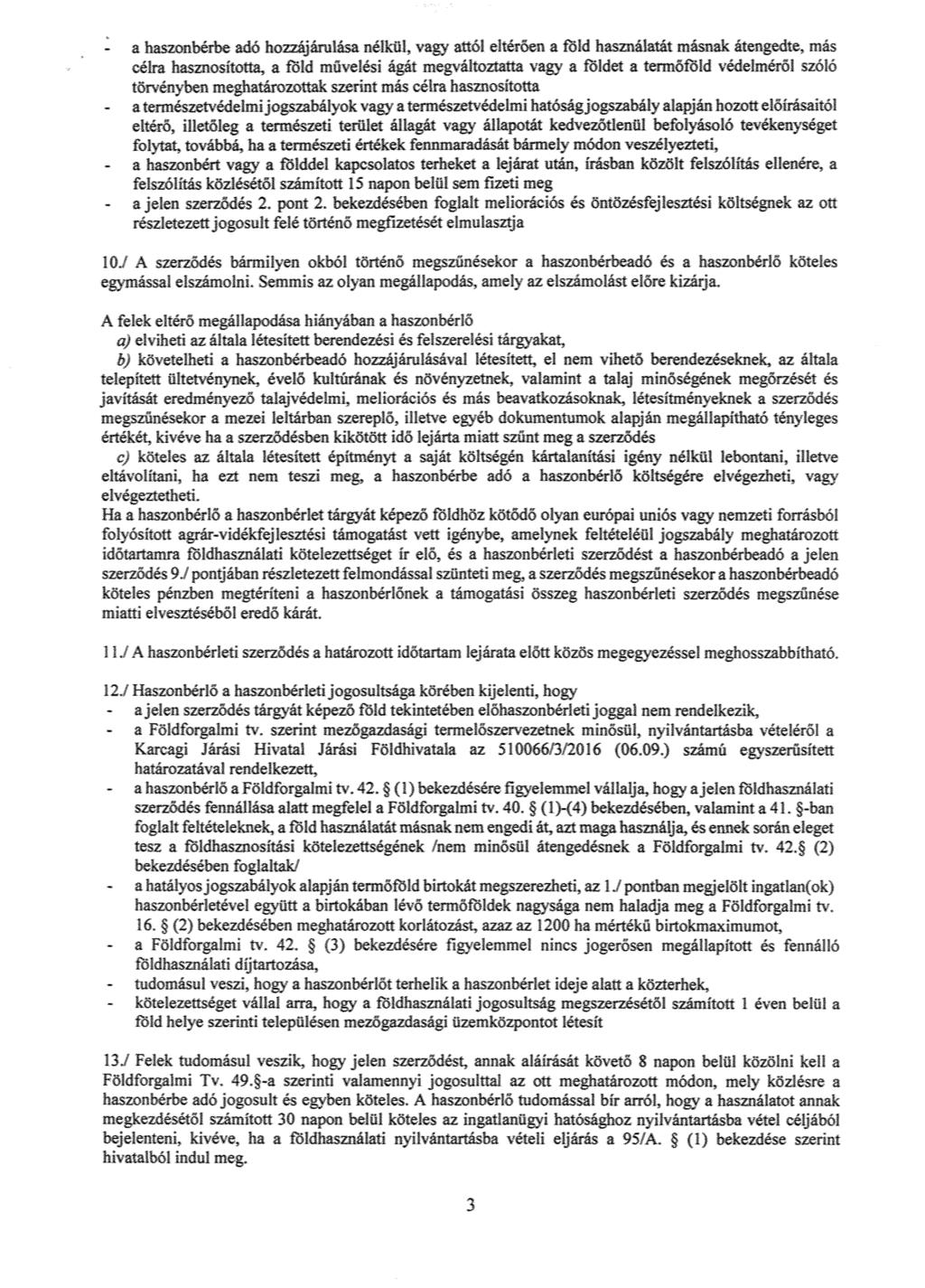 a haszonbée adó hozzjárt!ása nélkül, vagy attai e!téoen a f5k1 használatát r.nak átengedte, más célra hasznosított. a fbld mve lés i áaát mevátoztarta vagy a fzildet a termő;.