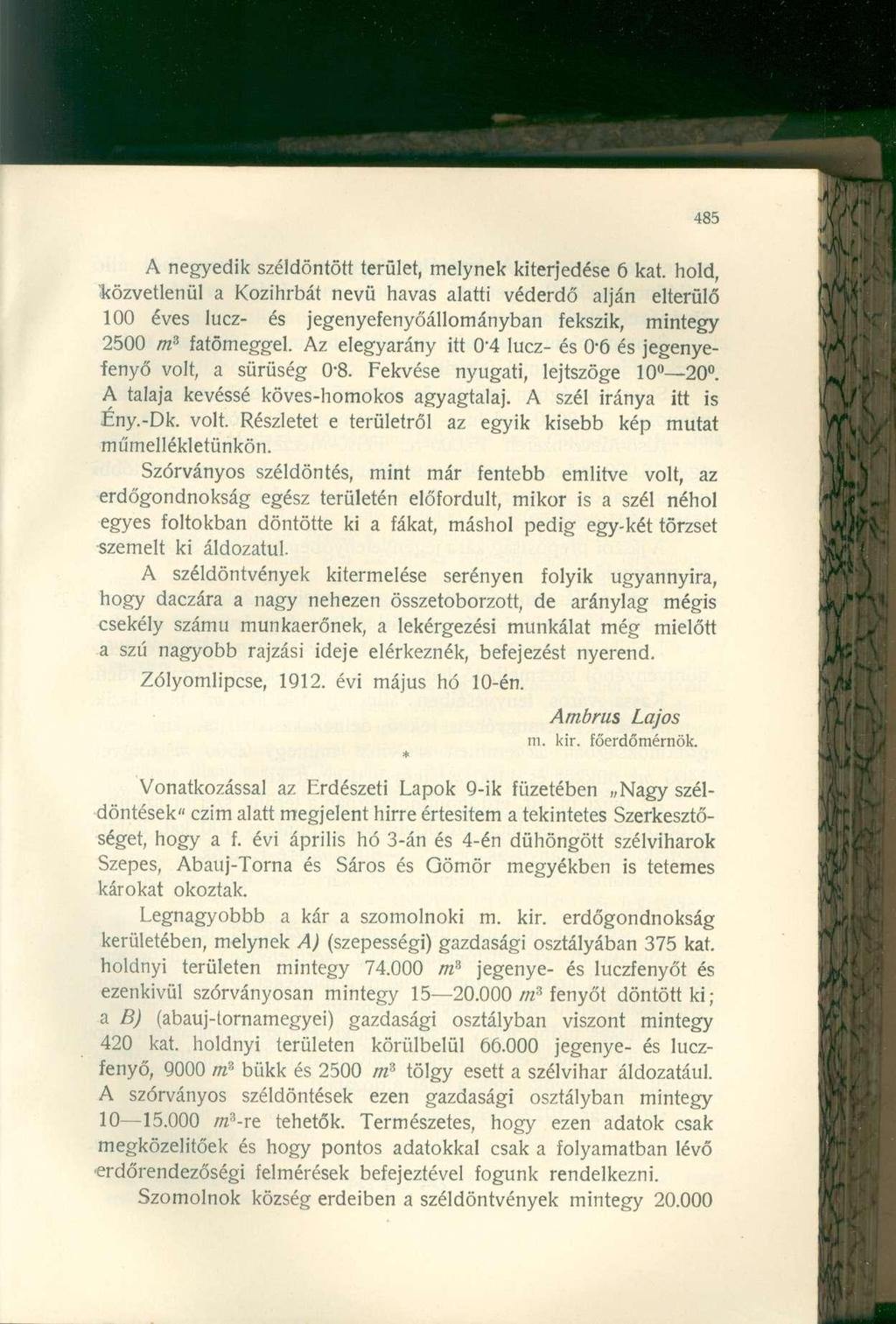 A negyedik széldöntött terület, melynek kiterjedése 6 kat.