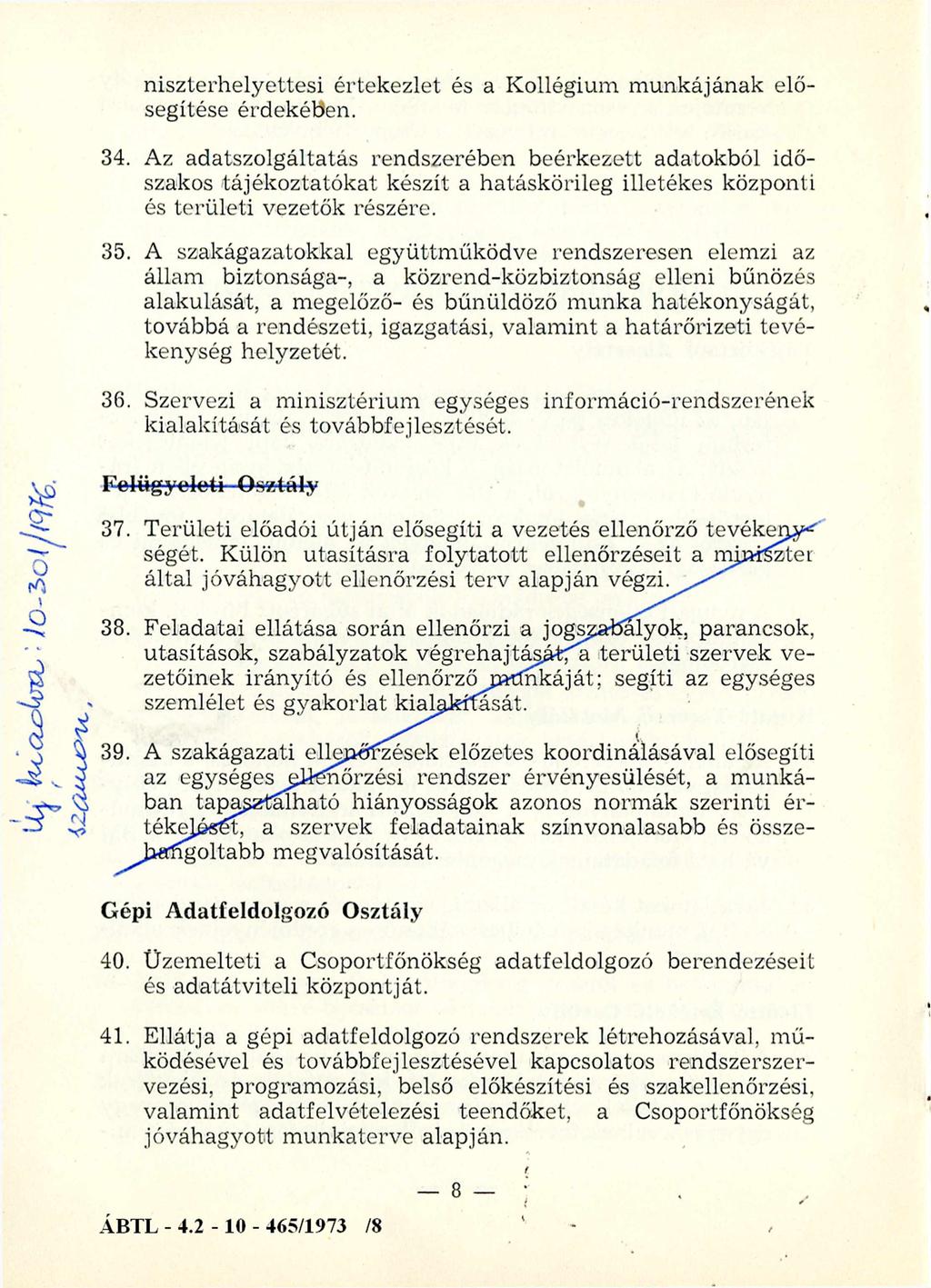 niszterhelyettesi értekezlet és a Kollégium m unkájának elősegítése érdekében. 34.