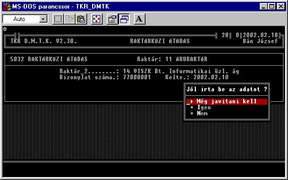 - 90 - Szétosztás ( pl. üzletági raktárak ) Készletre vétel ( pl.