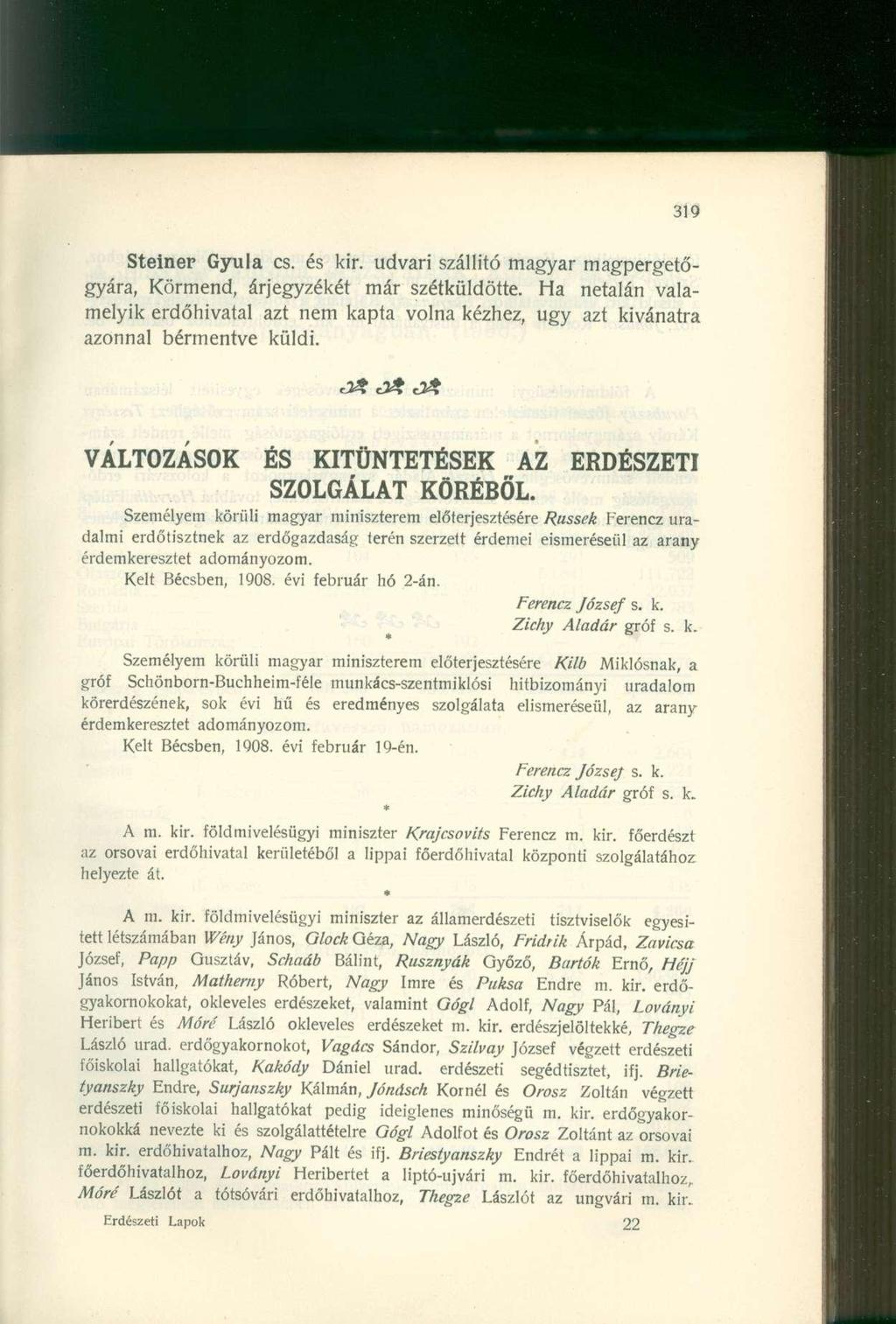 Steiner Gyula cs. és kir. udvari szállító magyar magpergetőgyára, Körmend, árjegyzékét már szétküldötte.