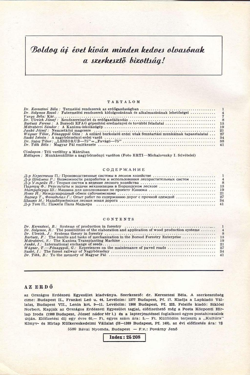(B&Ld&g áf b%eí kínait minden ked&es almuénajt T A R T A L O M Dr. Keresztesi Béla : Termelési rendszerek az erdőgazdaságban 1 Dr.