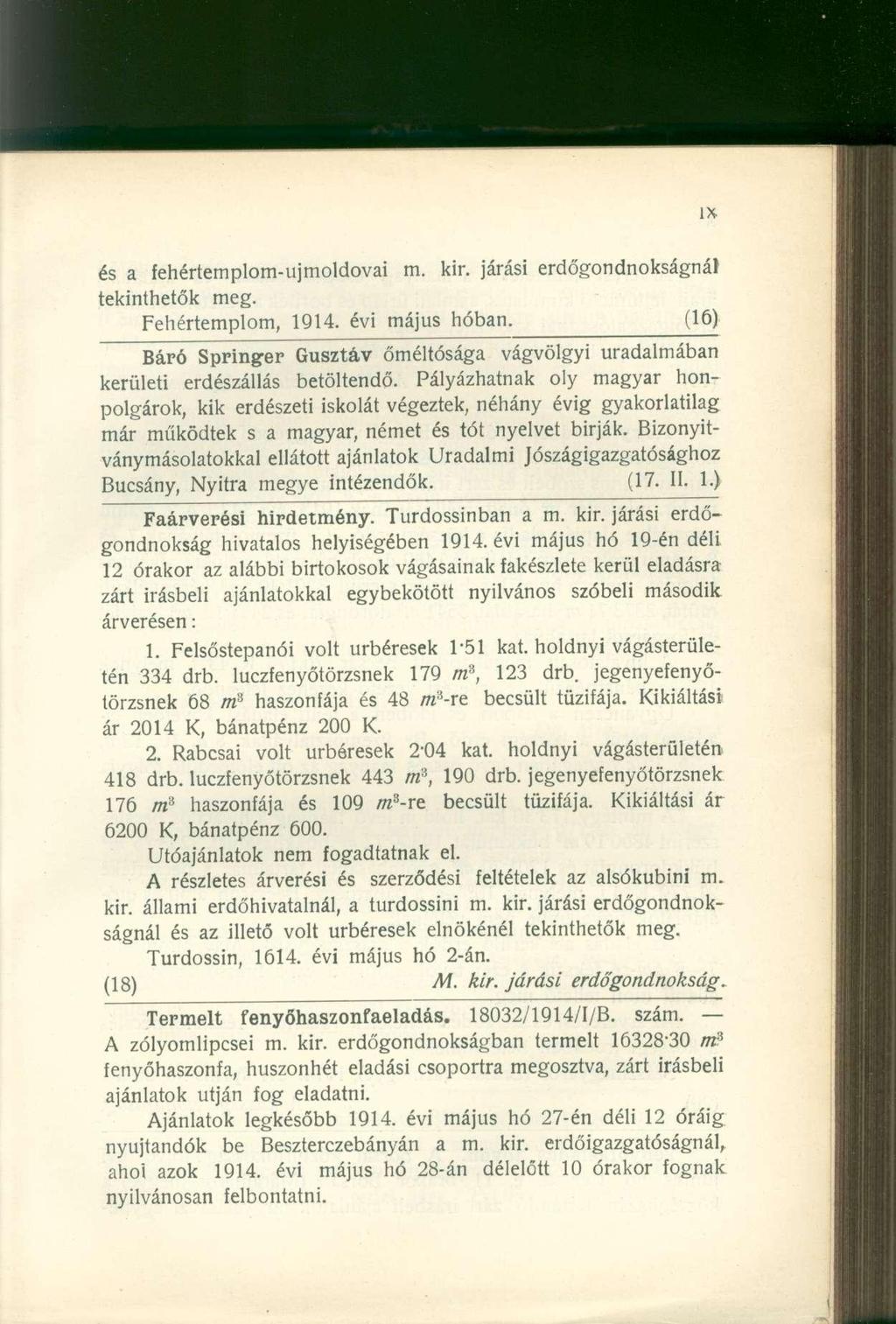 és a fehértemplom-ujtnoldovai m. kir. járási erdőgondnokságnál tekinthetők meg. Fehértemplom, 1914. évi május hóban.
