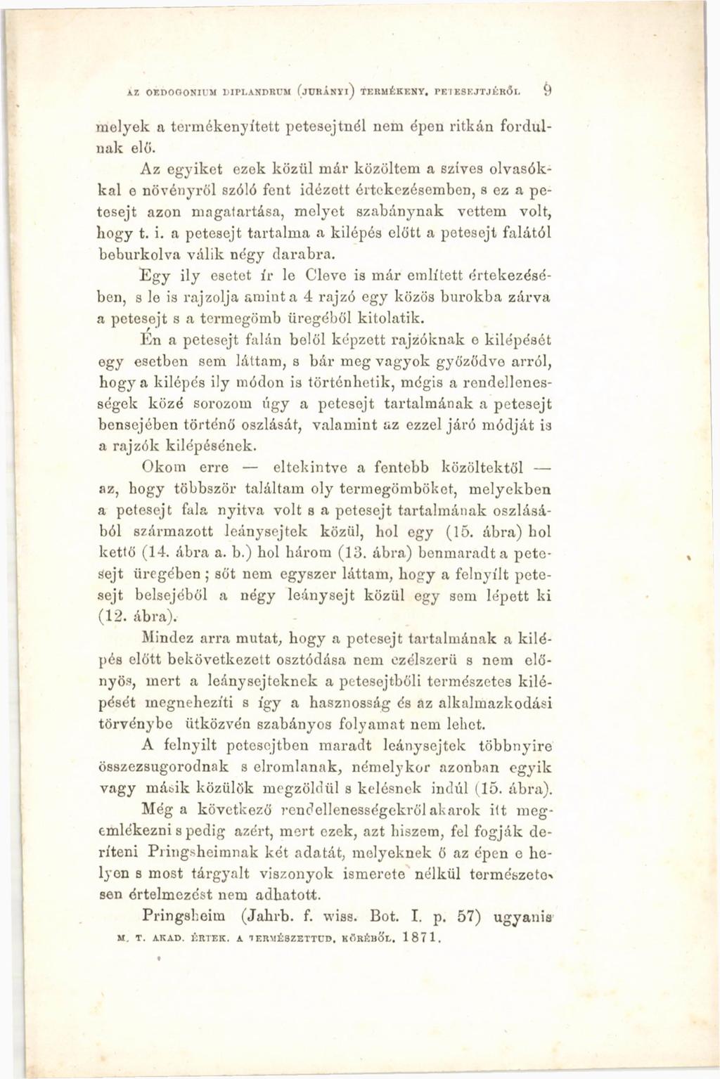 AZ 0 ED0 G0 N1UM DIPLANDRUM (jd R Á N Y l) TERMÉKENY. PETESEJTJÉRÖ l. 9 melyek a termékenyített petesejtnél nem épen ritkán fordulnak elő.