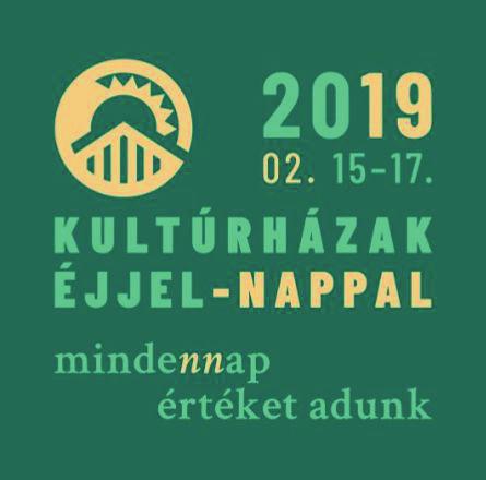 KULTÚRHÁZAK ÉJJEL-NAPPAL 2019.