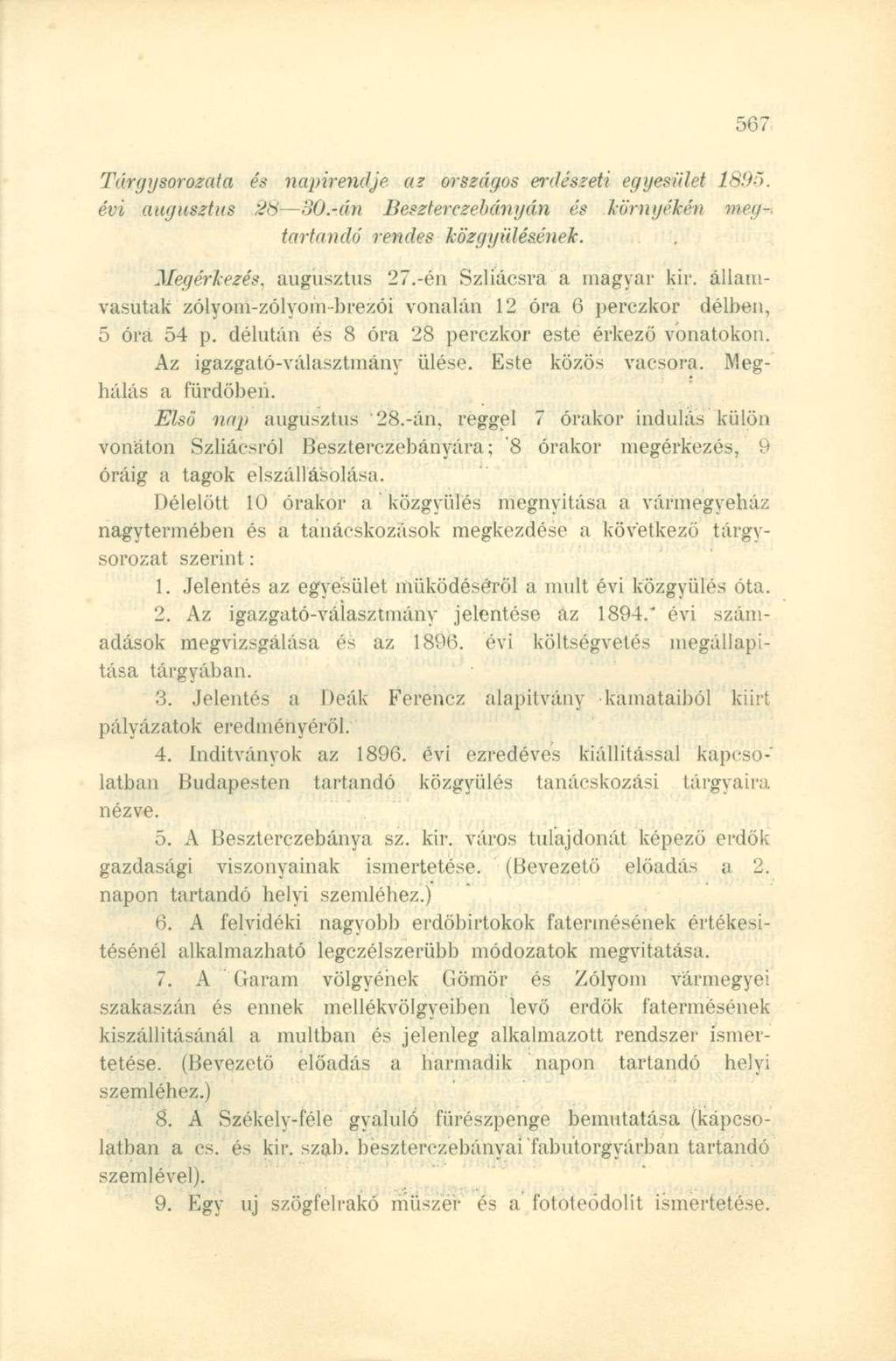 Tárgysorozata és napirendje az országos erdészeti egyesület 1895. évi augusztus 28 80.-án Beszterczebányán és környékén megtartandó rendes közgyűlésének. Meyérkezés. augusztus 27.