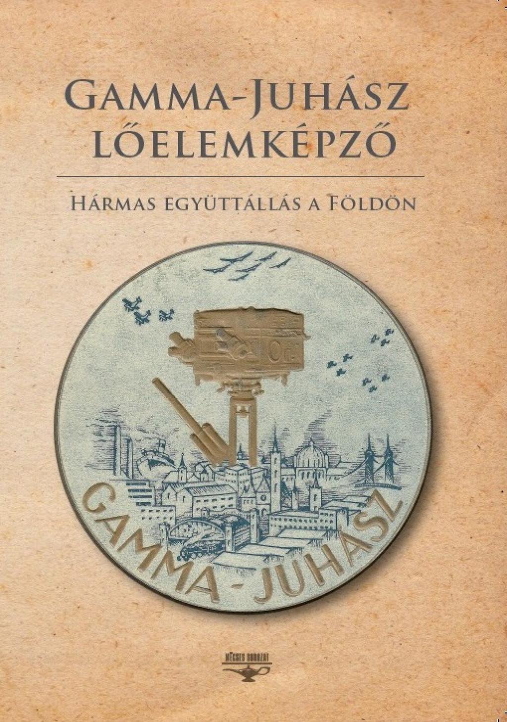 Ga m m a-ju h á s z LŐELEMKÉPZŐ