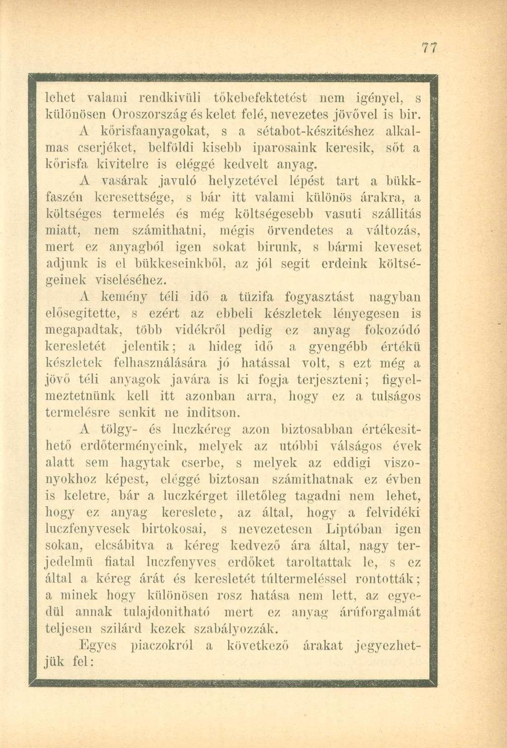 lehet valami rendkivüli tőkebefektetést nem igényel, s különösen Oroszország és kelet felé, nevezetes jövővel is bir.