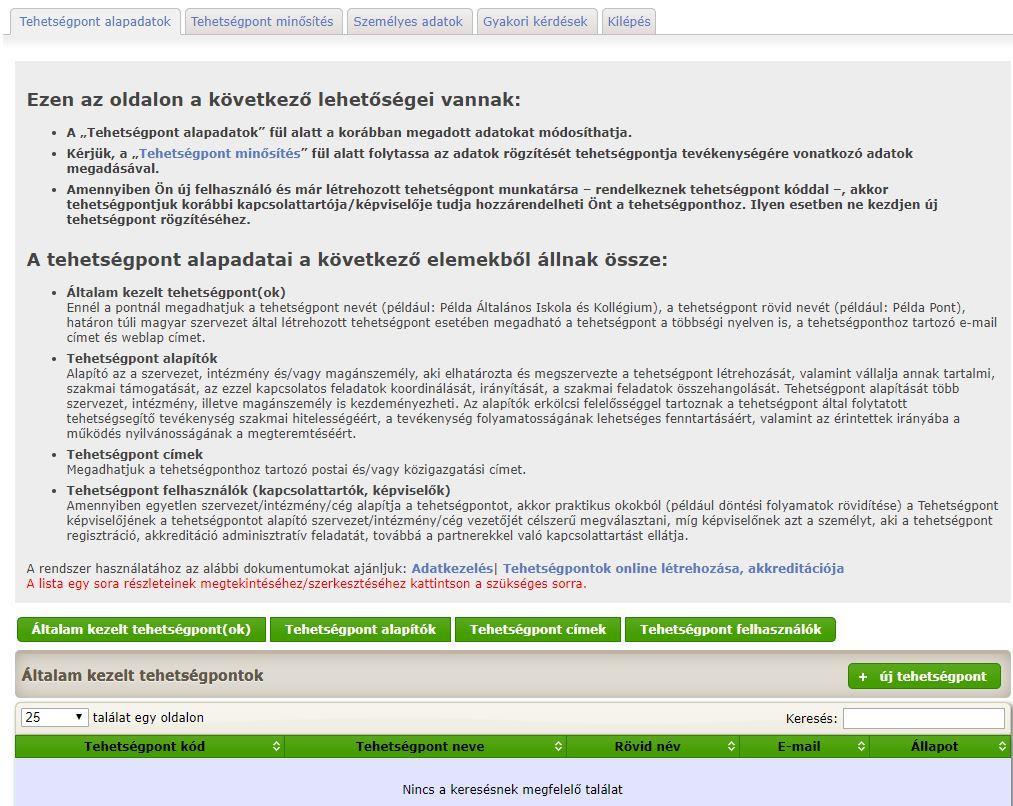 4. lépés: Új tehetségpont létrehozása a Tehetségpont alapadatok megadásával A tehetségpont online adatbázis alapvetően két részre osztja a tehetségpont létrehozásának menetét.