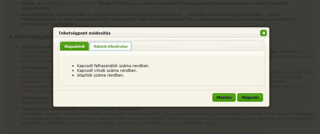 A kattintás után megadhatjuk az alapító adatait. A mentés gombbal tudjuk a beírt adatokat elmenteni. Kattintsunk a Tehetségpont címek feliratra.