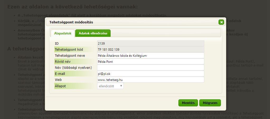 3. A TEHETSÉGPONTOK ALAPADATAINAK ÉS/VAGY TEVÉKENYSÉG LEÍRÁSÁNAK MÓDOSÍTÁSA A tehetségpont online adatbázis két részre osztja a tehetségpont adatainak módosítását is. 1.