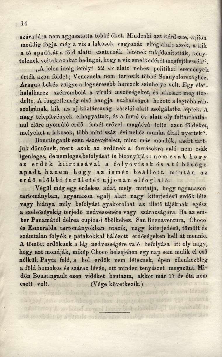 száradása nem aggasztotta többé őket.