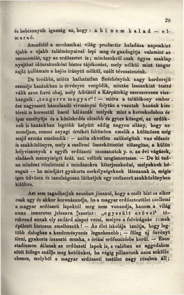és bebizonyult igazság az, hogy : aki nem halad elmarad.
