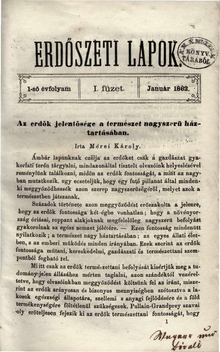 '>«=«*' I 1-ső évfolyam Az erdők jelentősége a természet nagyszerű háztartásában. Irta Mérei Károly.