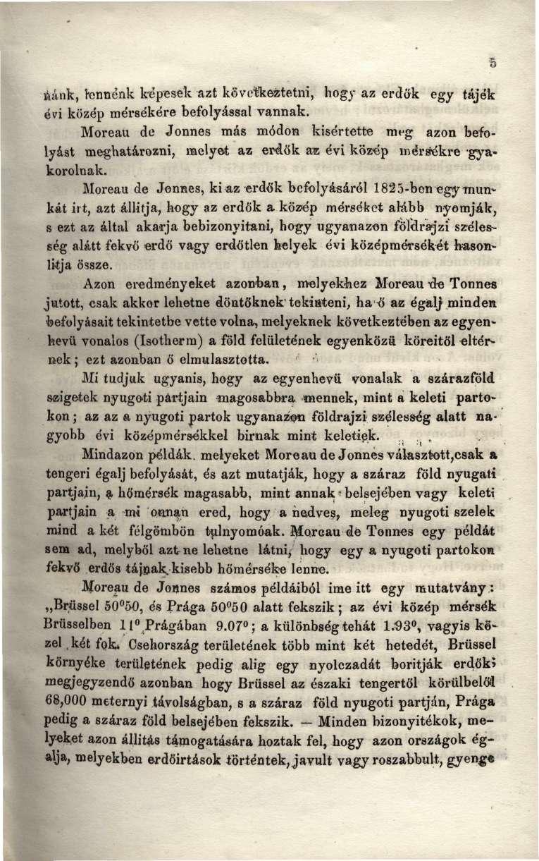 ftánk, tennénk képesek azt ksvtffeefctetrii, hogy az erdők egy tájék évi közép mérsékére befolyással vannak.
