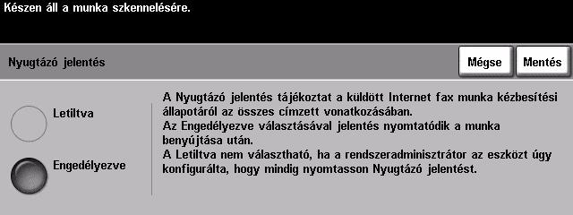 Nyugtázó jelentés Ezzel a lehetőséggel jelentést nyomtathat a munka továbbítási állapotáról. A jelentésben benne lesz a sikeres, sikertelen és visszaigazolatlan munkák címzettjeinek száma.