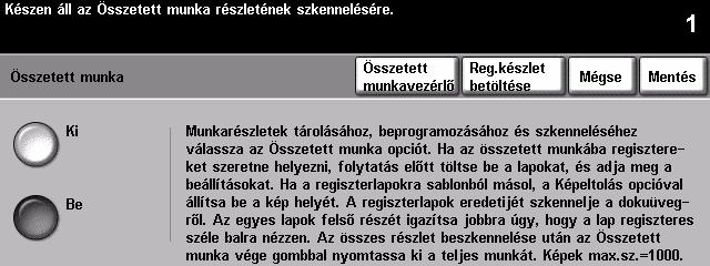 Összetett munka Ezzel a funkcióval olyan munkákat állíthat össze, amelyekben minden oldalhoz különböző beállítások tartoznak.