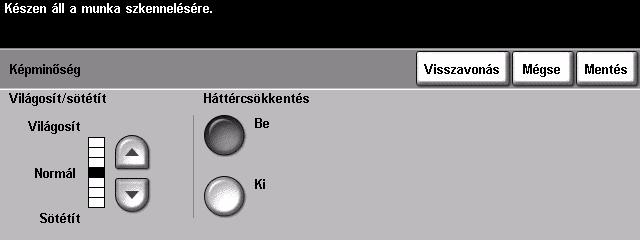 Képminőség Ezzel a lehetőséggel javíthatja a beszkennelt eredetik minőségét. Opciók: Világosít/Sötétít A kimenet világosságát, illetve sötétségét állítja be.