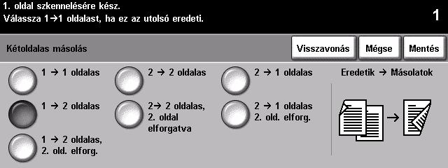 1 2 oldalas Ezt a lehetőséget akkor használhatja, ha egyoldalas eredetikről szeretne kétoldalas másolatokat készíteni. 1 2 oldalas, 2.
