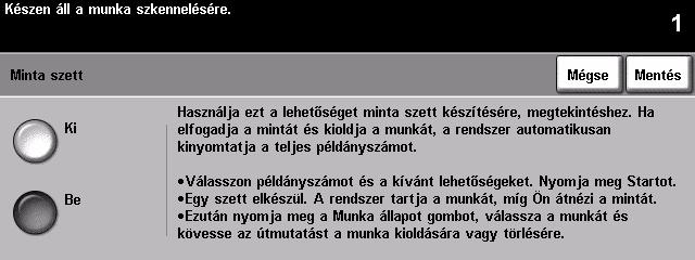 Összetett munka vezérlői Az Összetett munka használata során választható lehetőségek eléréséhez használható.
