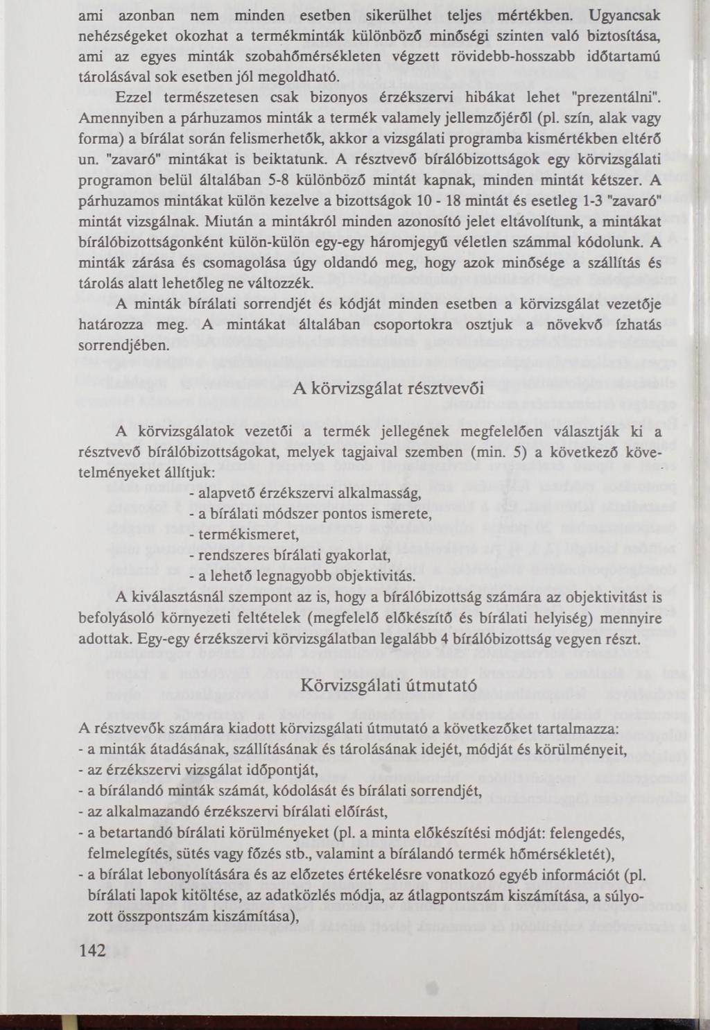 ami azonban nem minden esetben sikerülhet teljes mértékben.