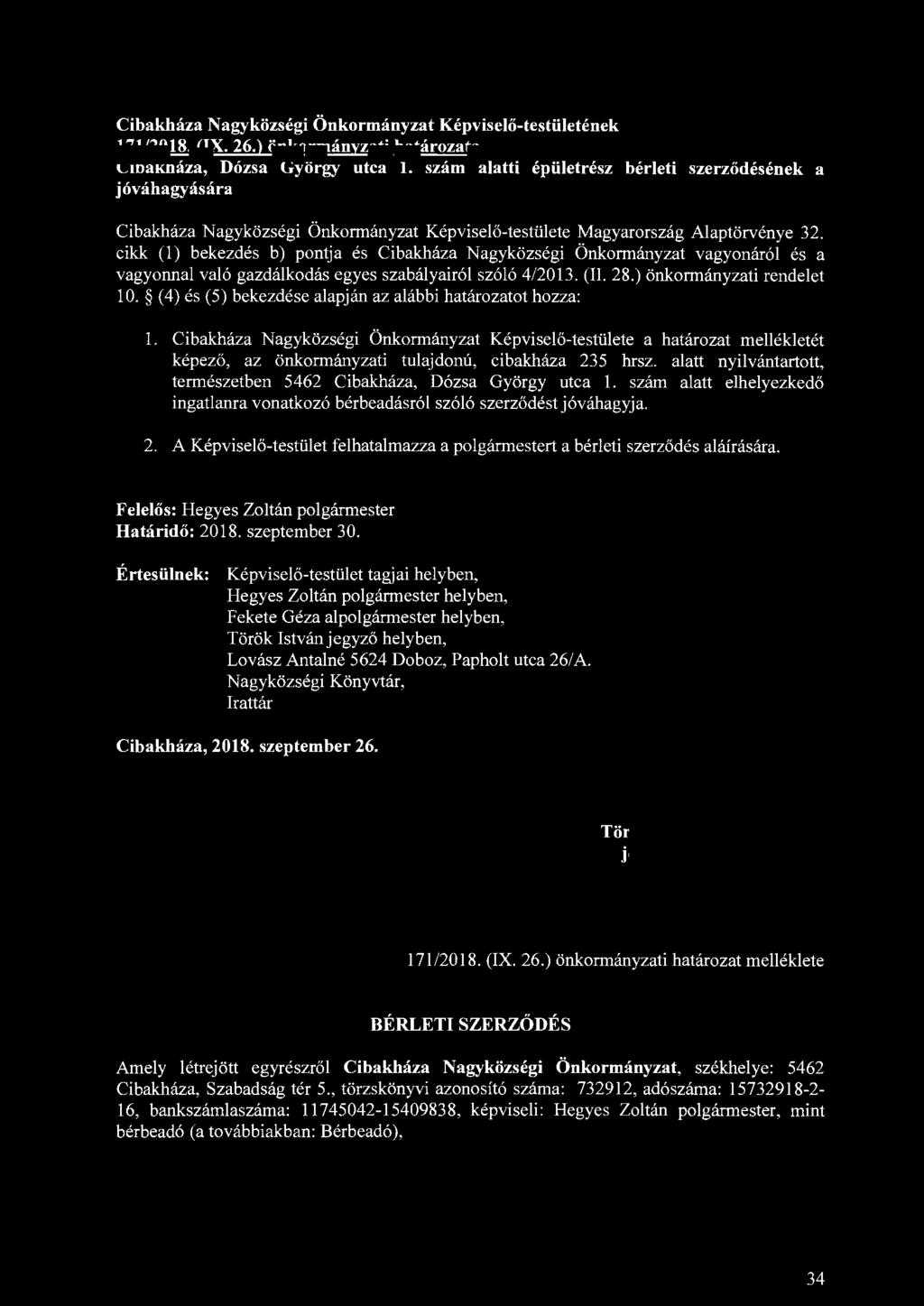 Cibakháza Nagyközségi Önkormányzat Képviselő-testületének 171/2018. (IX. 26.) önkormányzati határozata Cibakháza, Dózsa György utca 1.