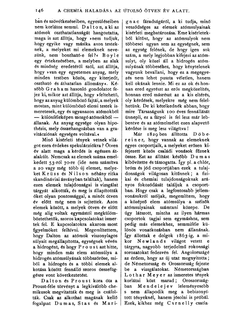 14^ A CHEMIA. HALADÁSA AZ ÜTOLSÓ ÖTVEN ÉV ALATT. bari és szövetkezéseiben, egyesüléseiben nem korlátoz semmi.